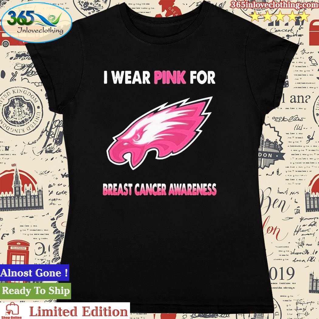 Official philadelphia Eagles I Wear Pink For Breast Cancer