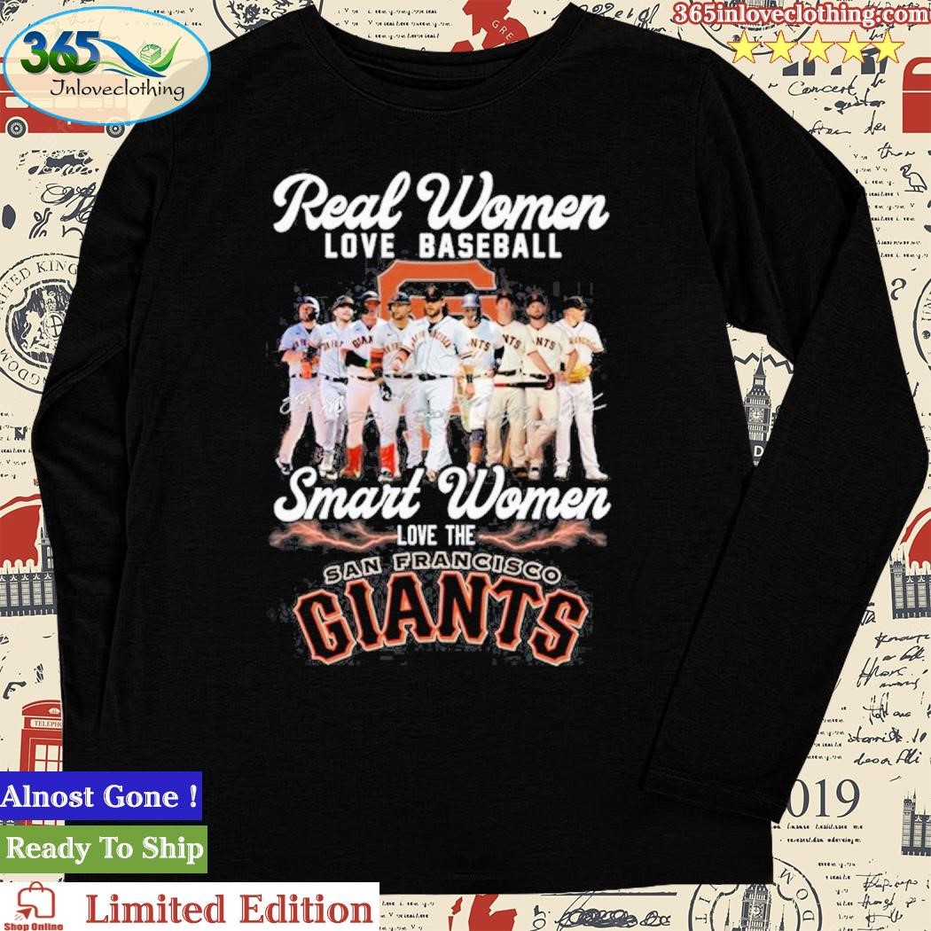 HOT TREND Real Women Love Baseball Smart Women Love The San Francisco  Giants Baseball T-Shirt