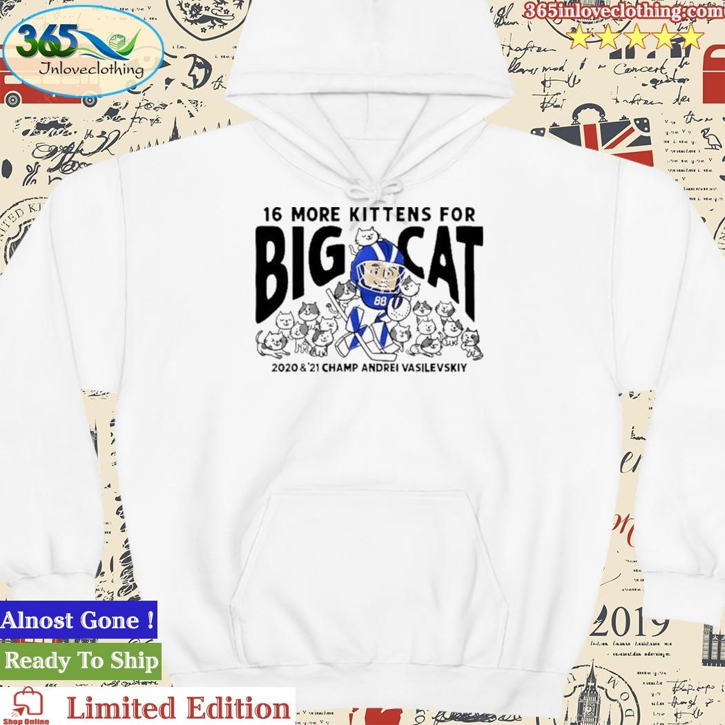 Design 16 Big Kittens For Big Cat Andrei Vasilevskiy 2023 Shirt