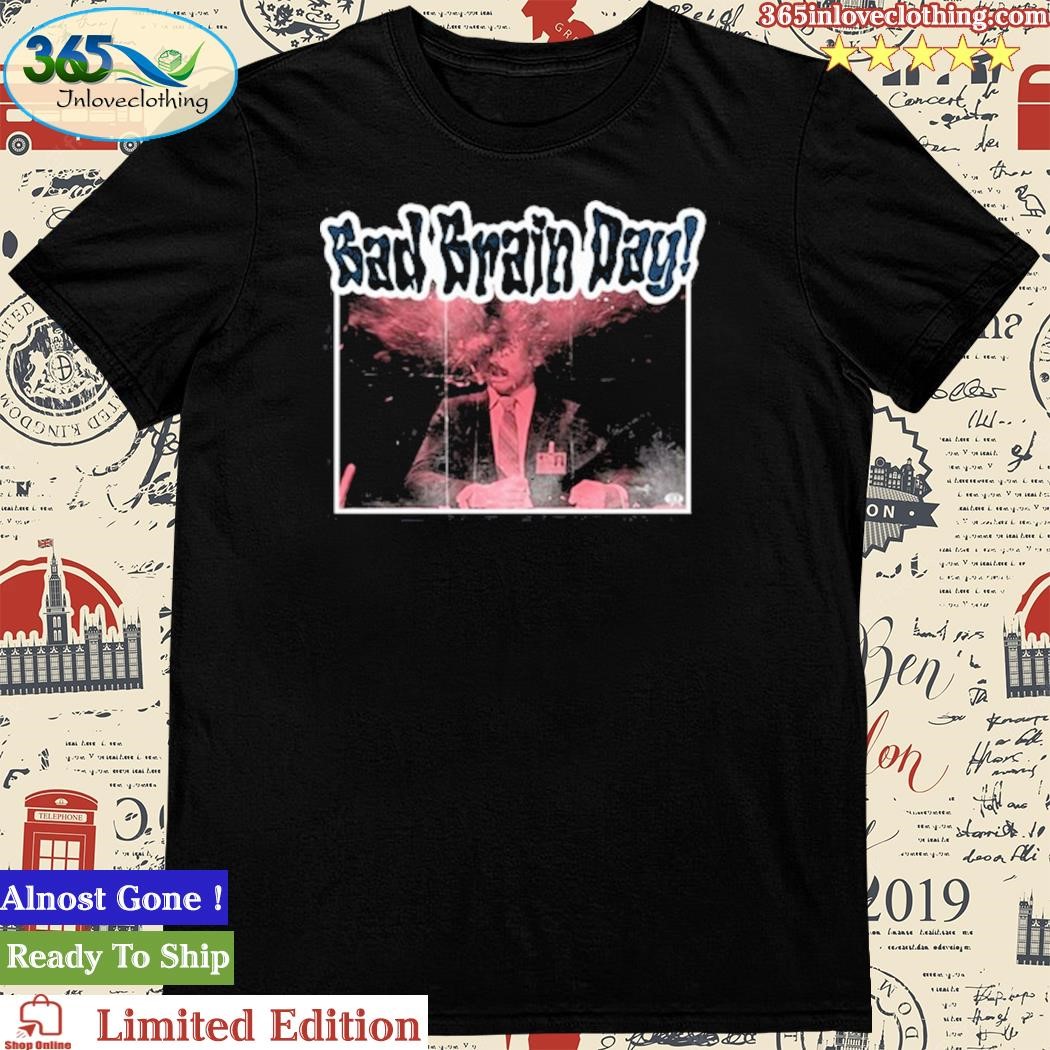 Official bad Brain Day Shirt