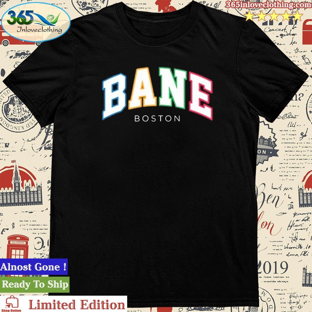 Official bane Boston T Shirt