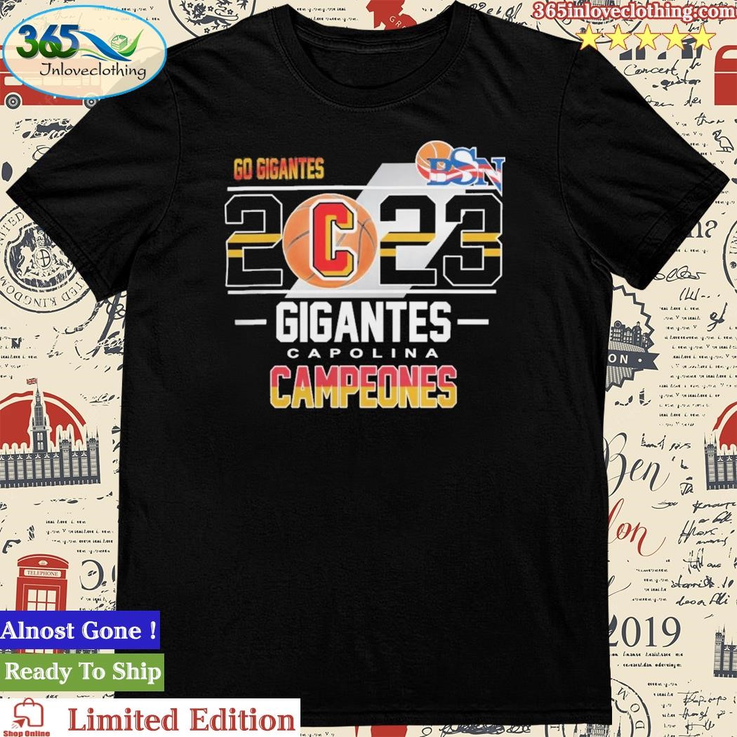 Official campeones Gigantes De Carolina Bsn 2023 Shirts