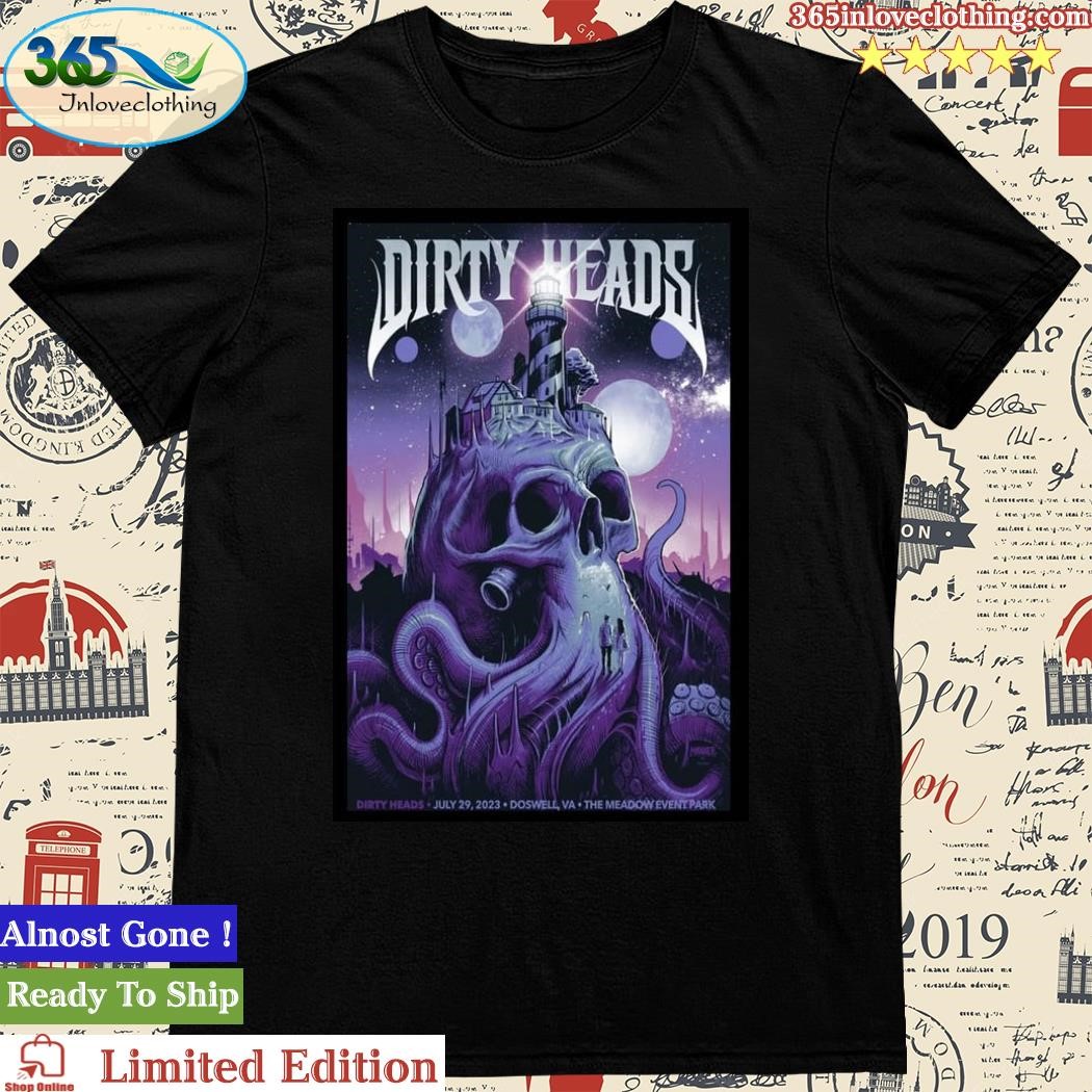 Official dirty Heads Live 7 29 2023 Meadows Event Park Poster Shirt