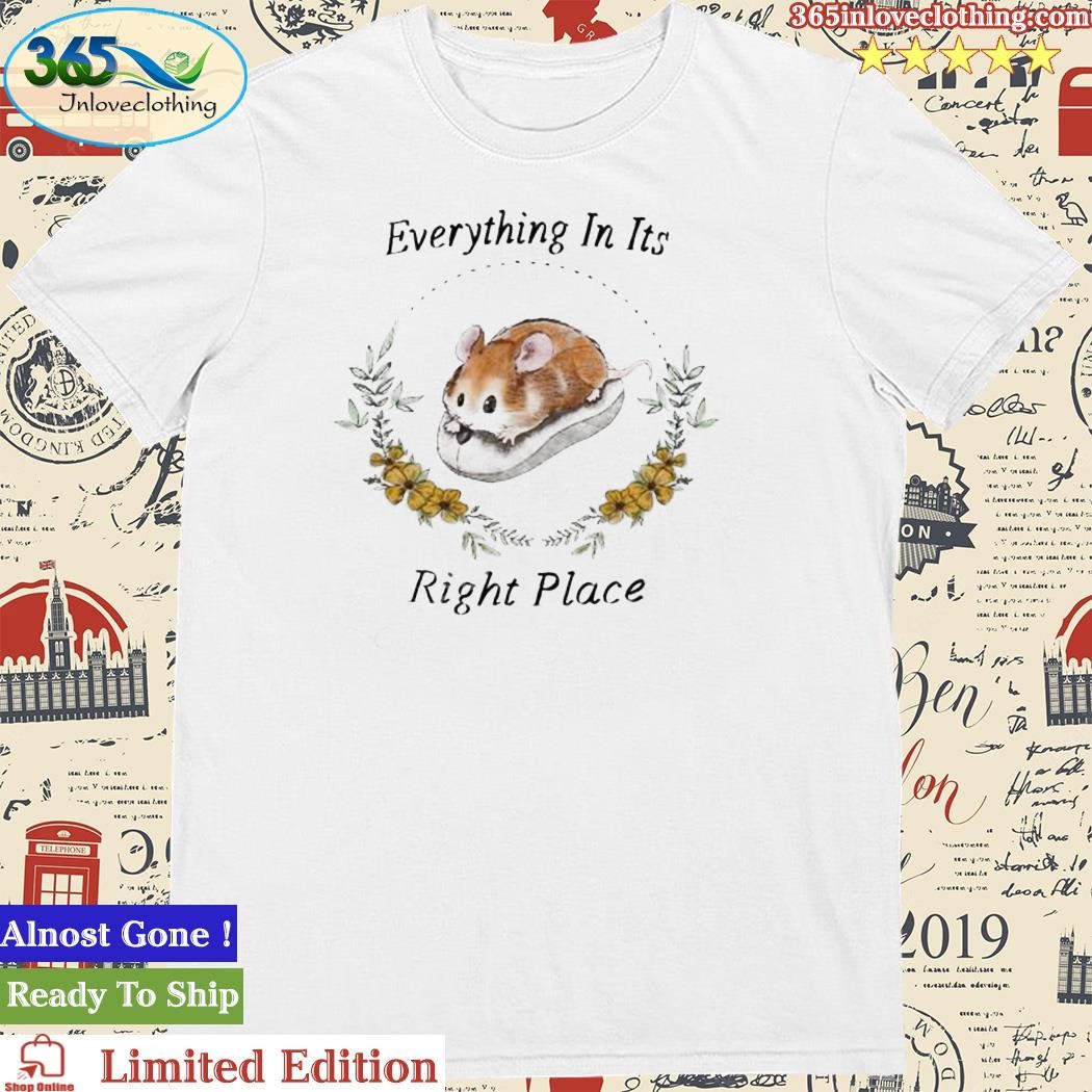 Official everything In Its Right Place Shirt