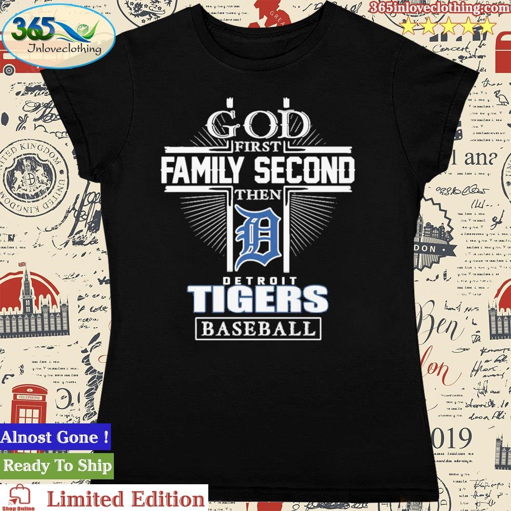 God first family second then detroit tigers baseball logo 2023 T