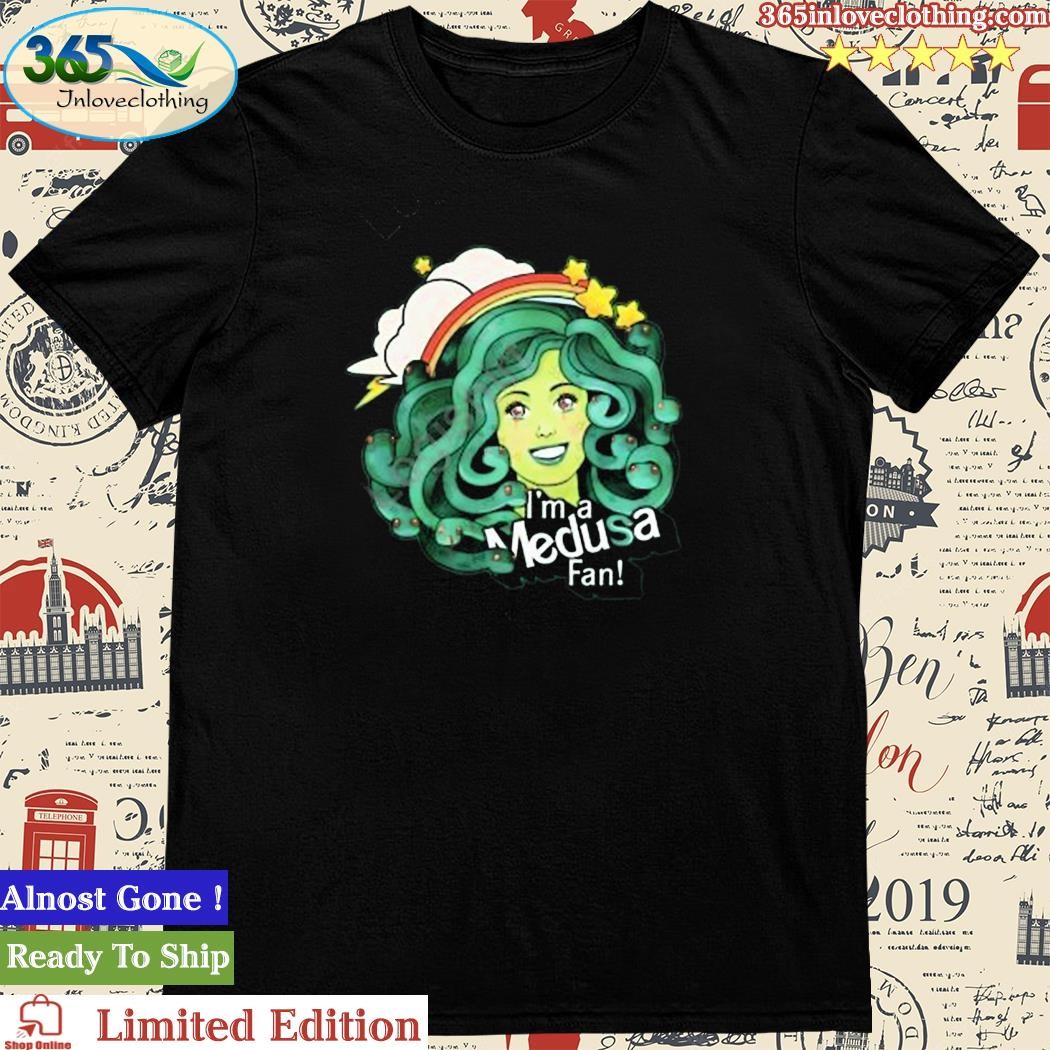 Official harebraineddesign Store I'm A Medusa Fan shirt
