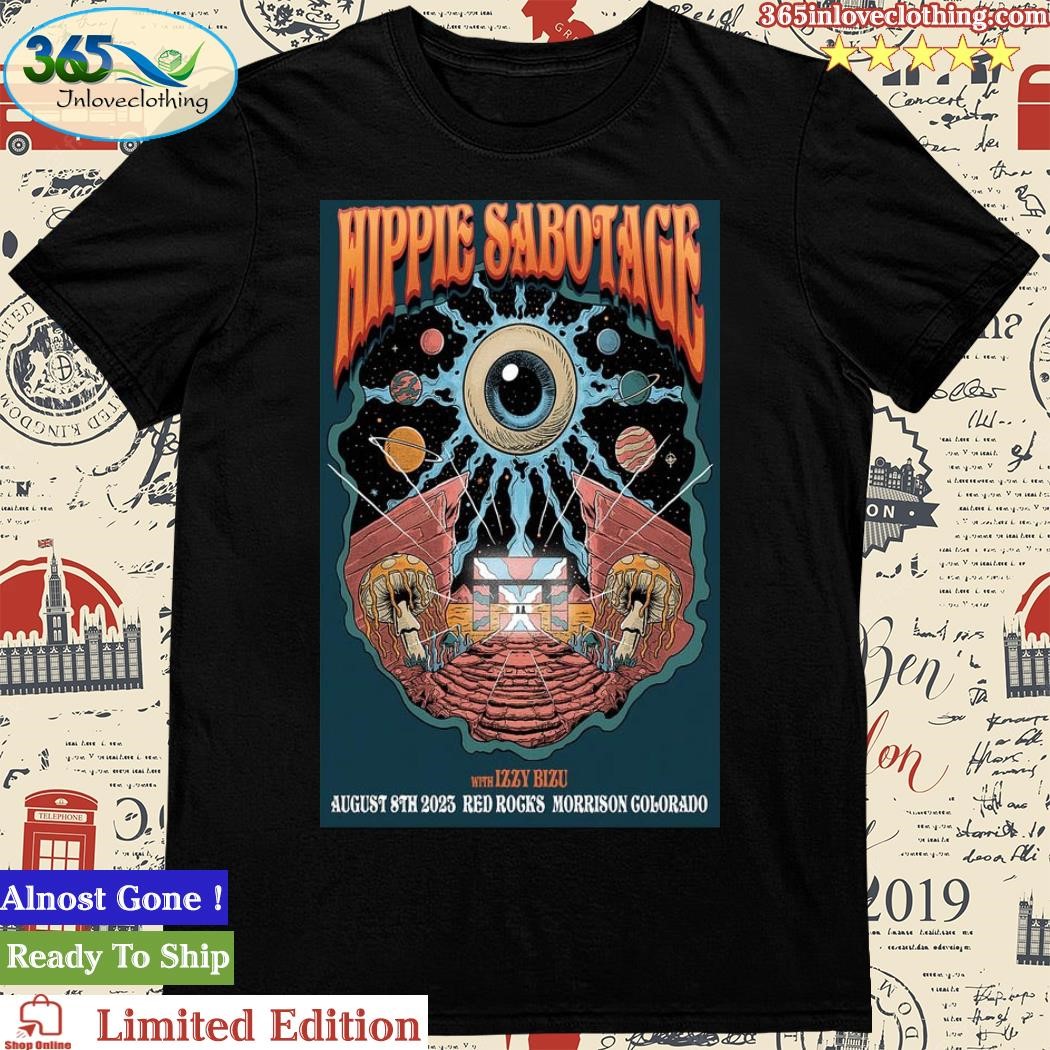 Official hippie Sabotage Red Rocks Morrison, CO August 8, 2023 Poster shirt