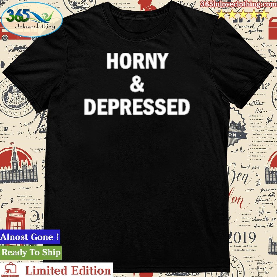Official horny And Depressed T-Shirt