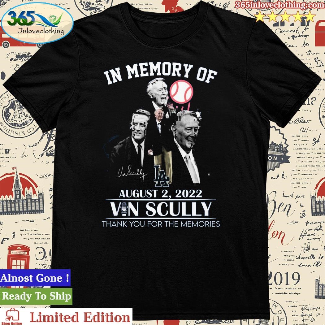 Official In Memory Of Vin Scully Memories shirt, hoodie, longsleeve,  sweatshirt, v-neck tee