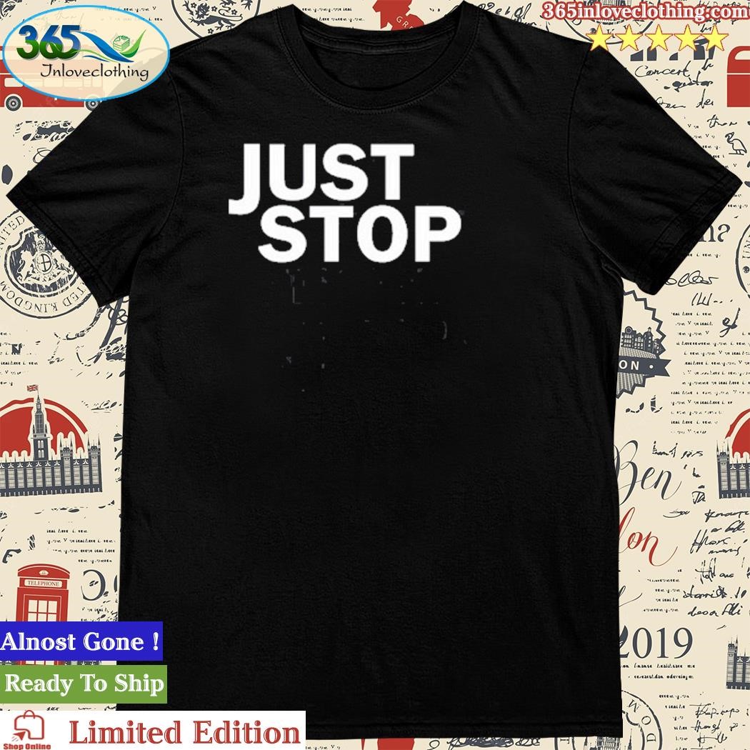 Official just Stop Pissing Everyone Off T-Shirt