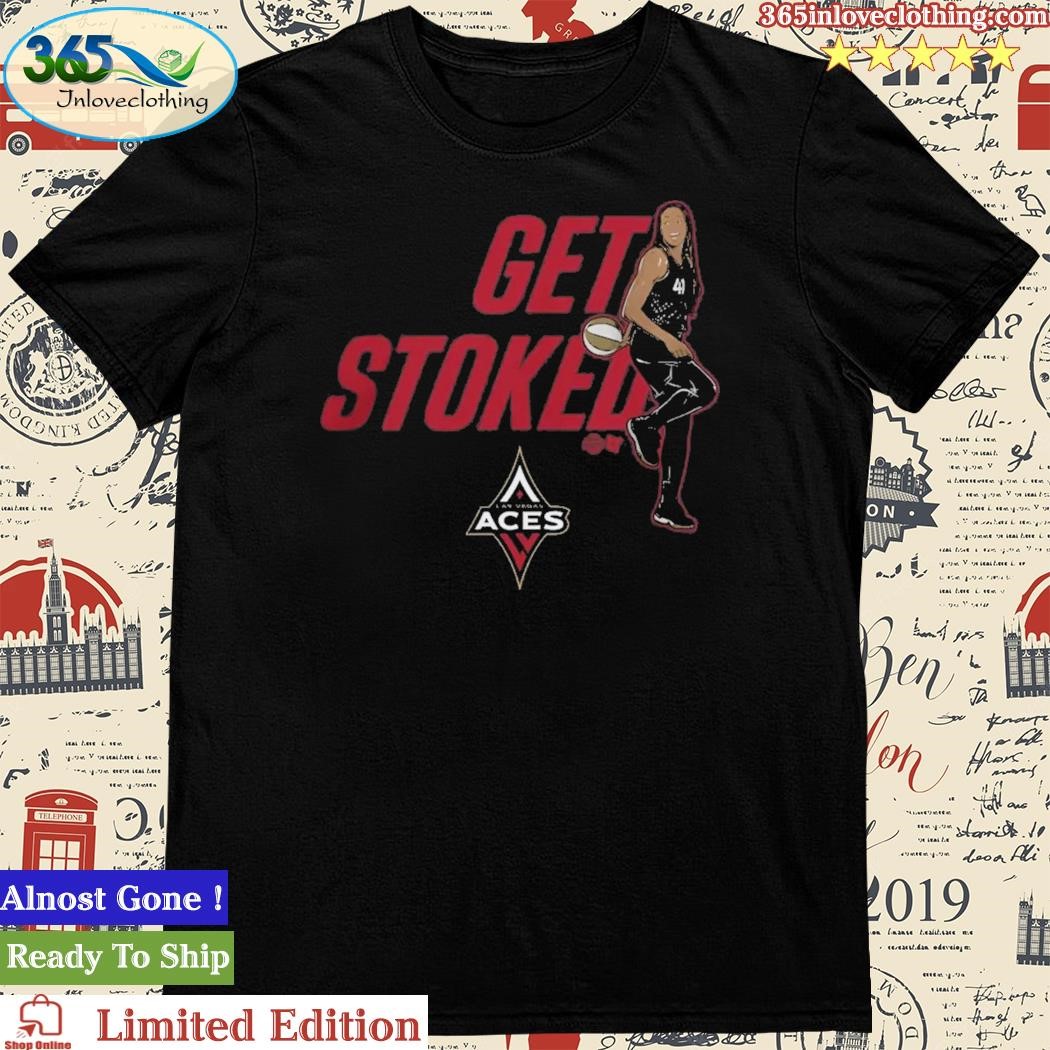 Official las Vegas Aces Kiah Stokes Get Stoked T Shirt