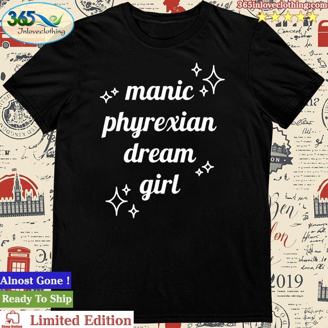 Official manic Phyrexian Dream Girl Shirt