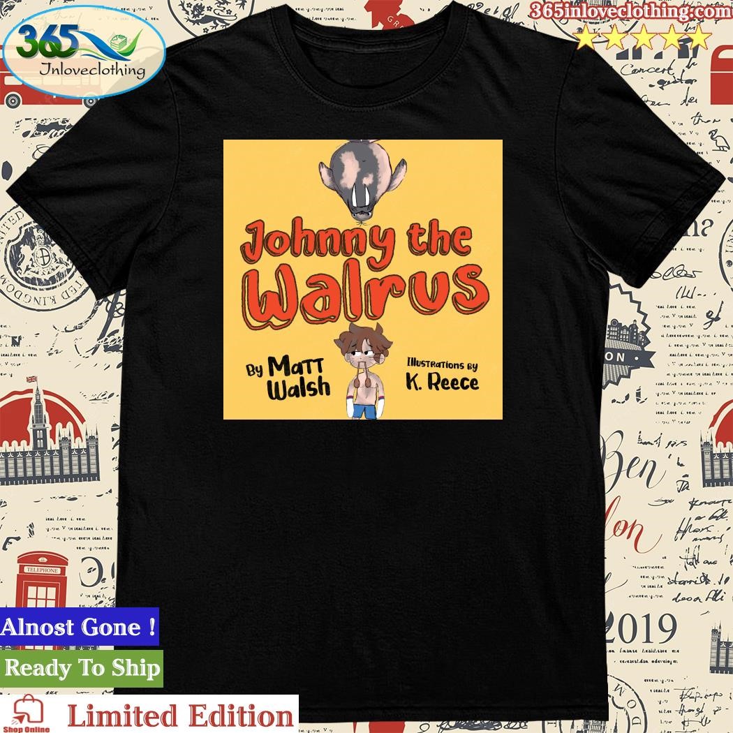 Official matt Walsh Johnny The Walrus Board Book T-Shirt