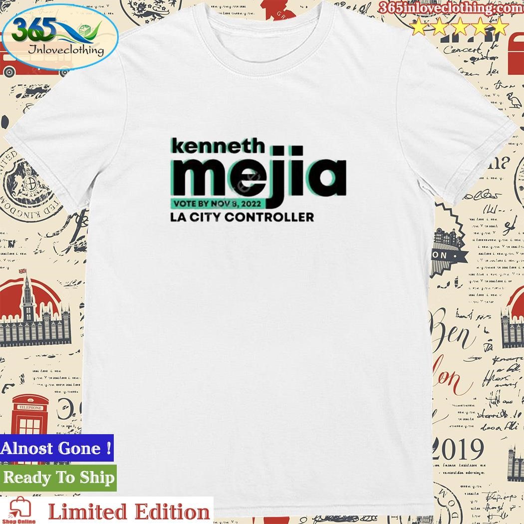 Official mike Royce Kenneth Mejia Vote By Nov 8, 2022 La City Controller shirt