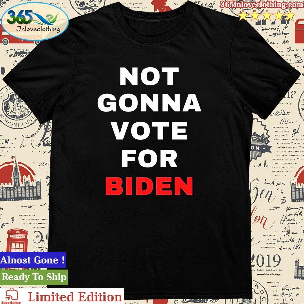 Official not Gonna Vote For Biden T-Shirt