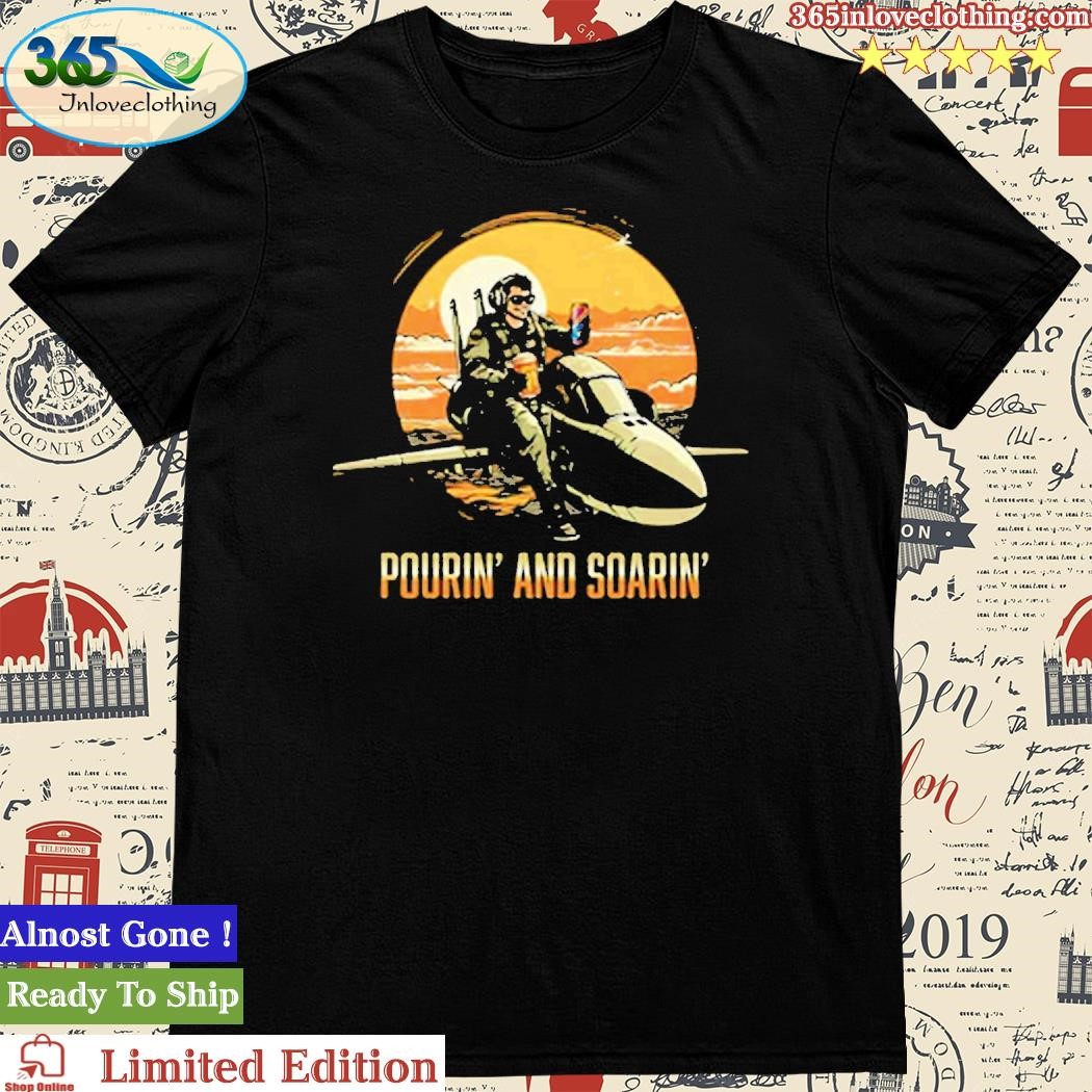 Official pourin And Soarin T-Shirt