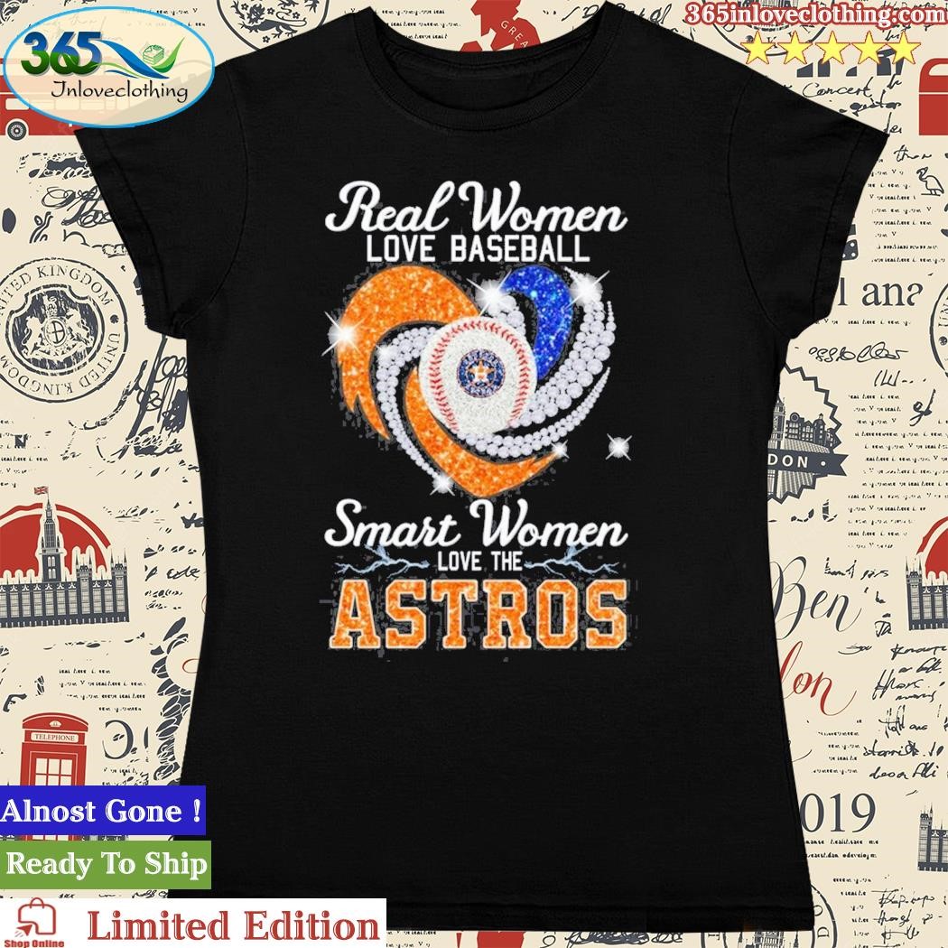 2023 Houston Astros real women love baseball smart women love The