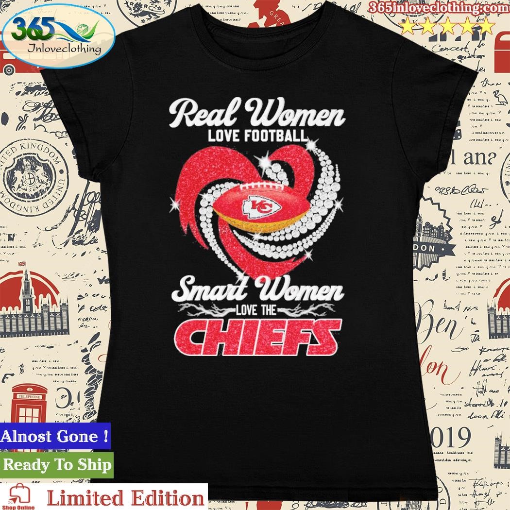 Official real Women Love Football Smart Women Love The Chiefs T