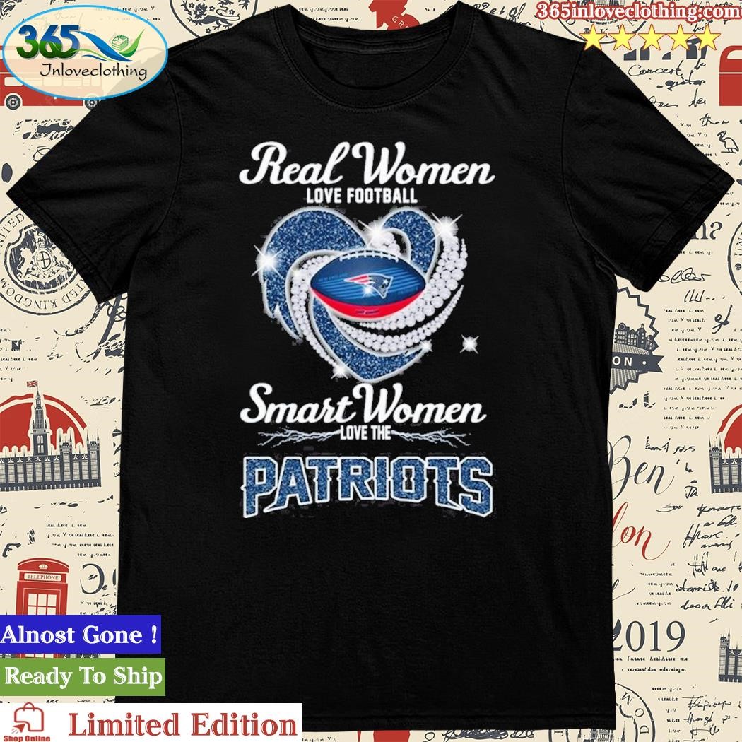 Real women love Football smart women love the new england Patriots logo  2023 shirt, hoodie, sweater, long sleeve and tank top