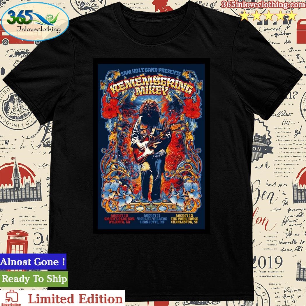 Official remembering Mikey 3 Shows In August Poster shirt