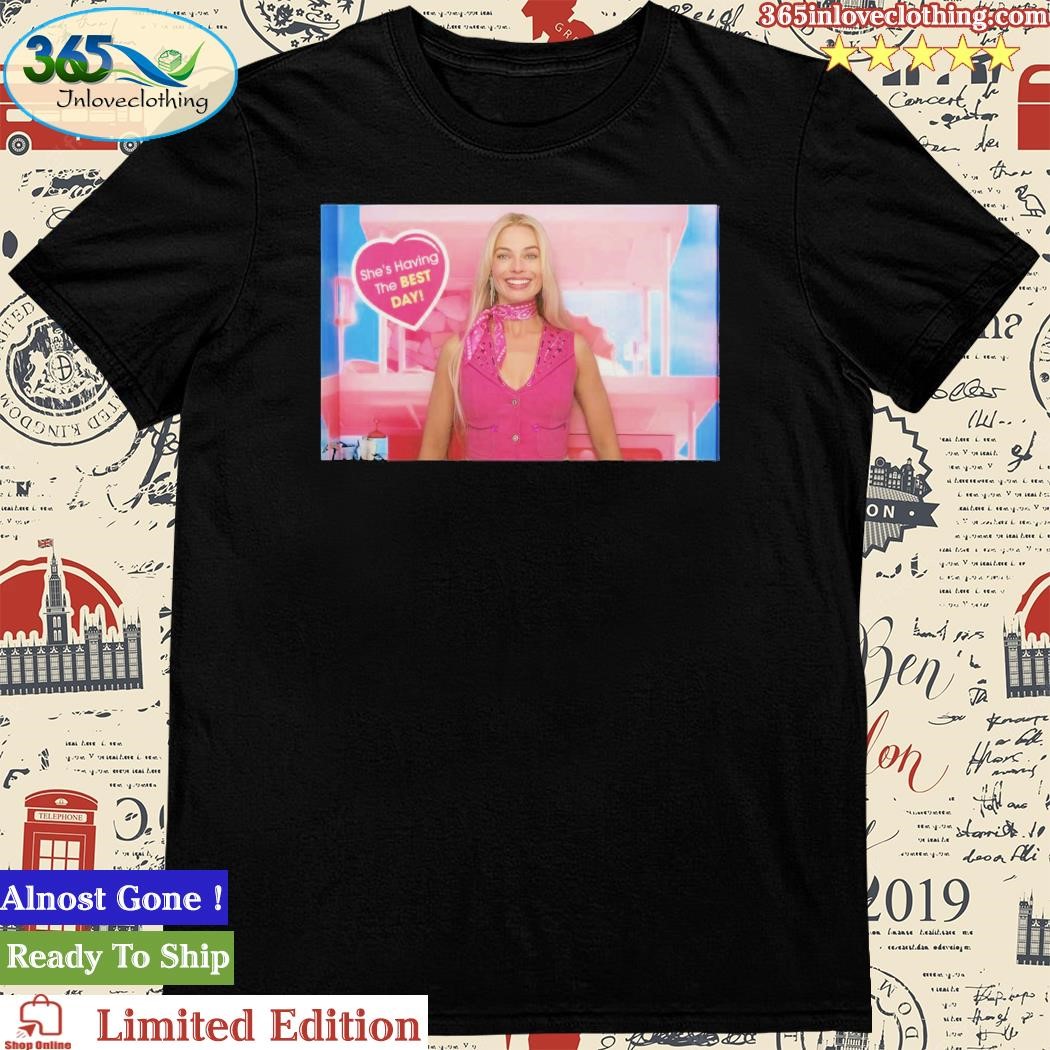 Official she’s Having The Best Day Barbie Shirt