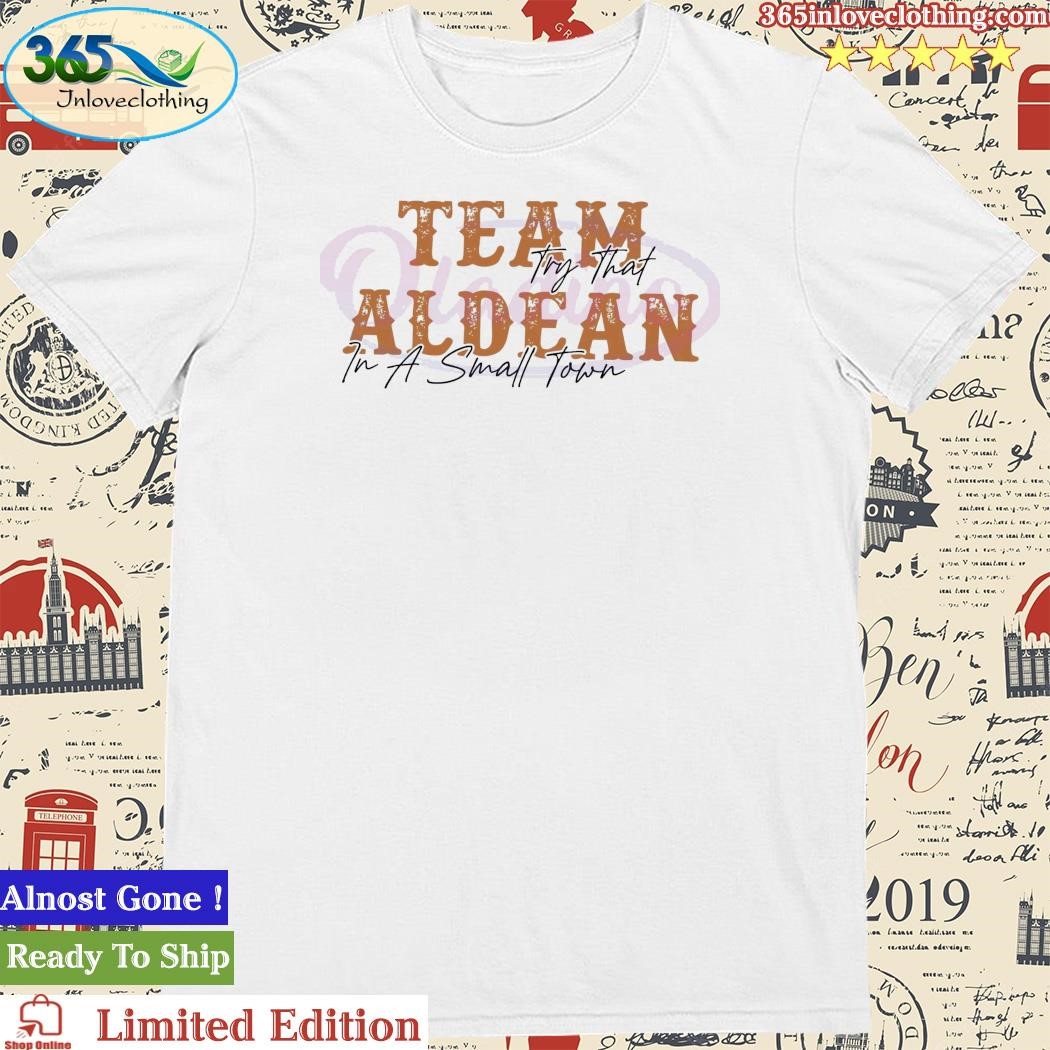 Official team Aldean Small Town Country Music Shirt