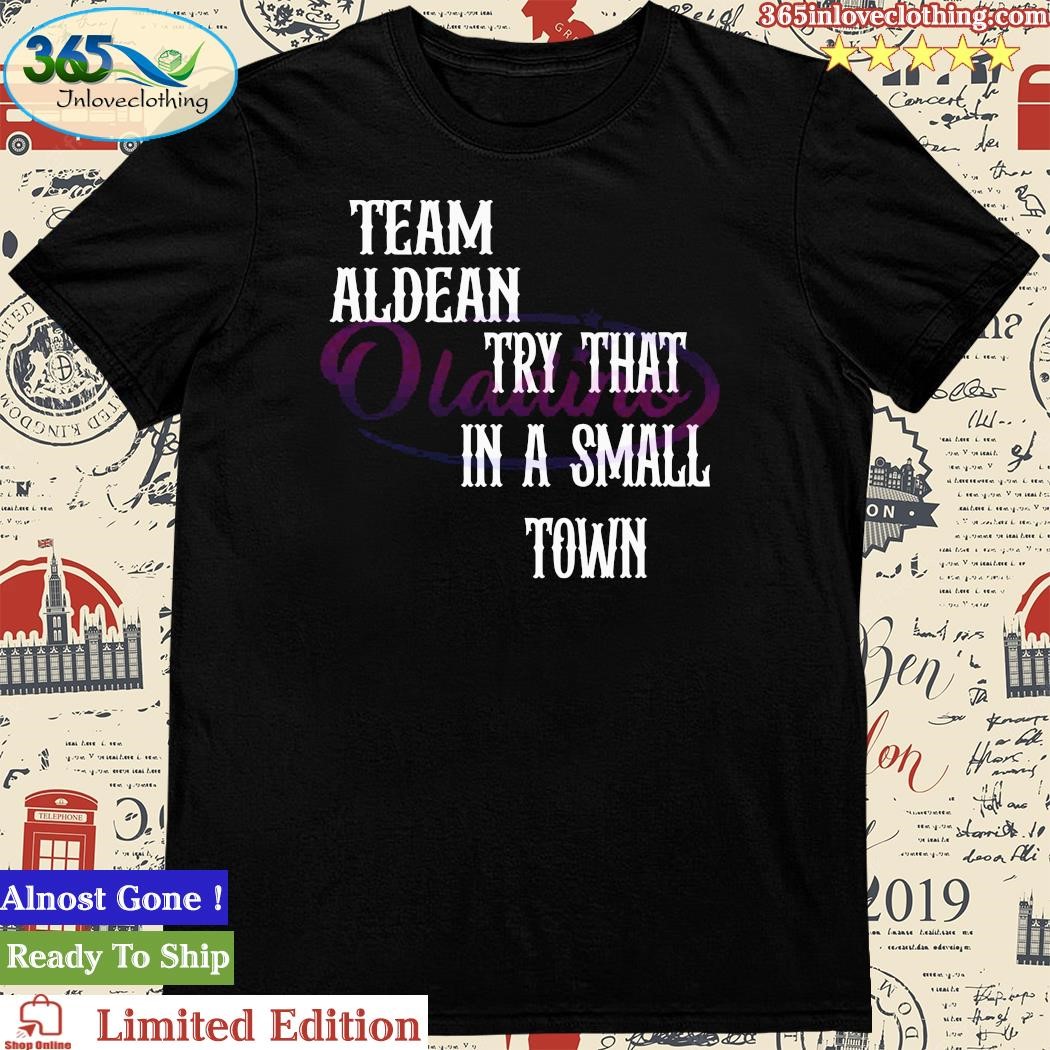 Official team Aldean Small Town Lyrics Shirt
