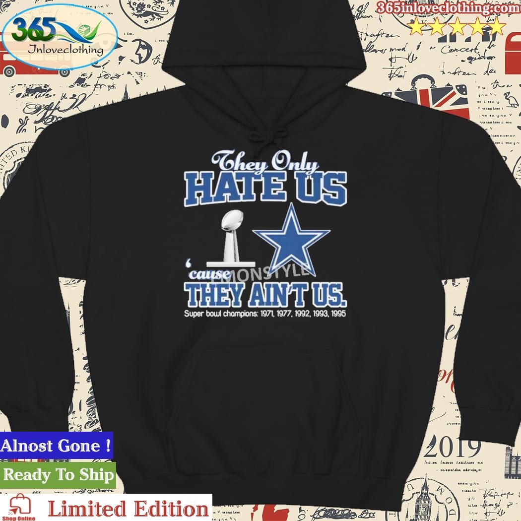 cowboys just hate us hoodie