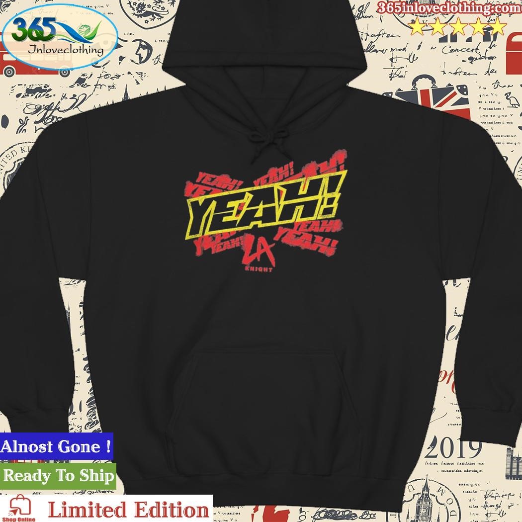 Official wwe Shop La Knight Yeah T-Shirt, hoodie, sweater, long