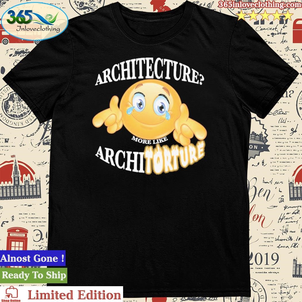 Architecture Architorture T-shirt