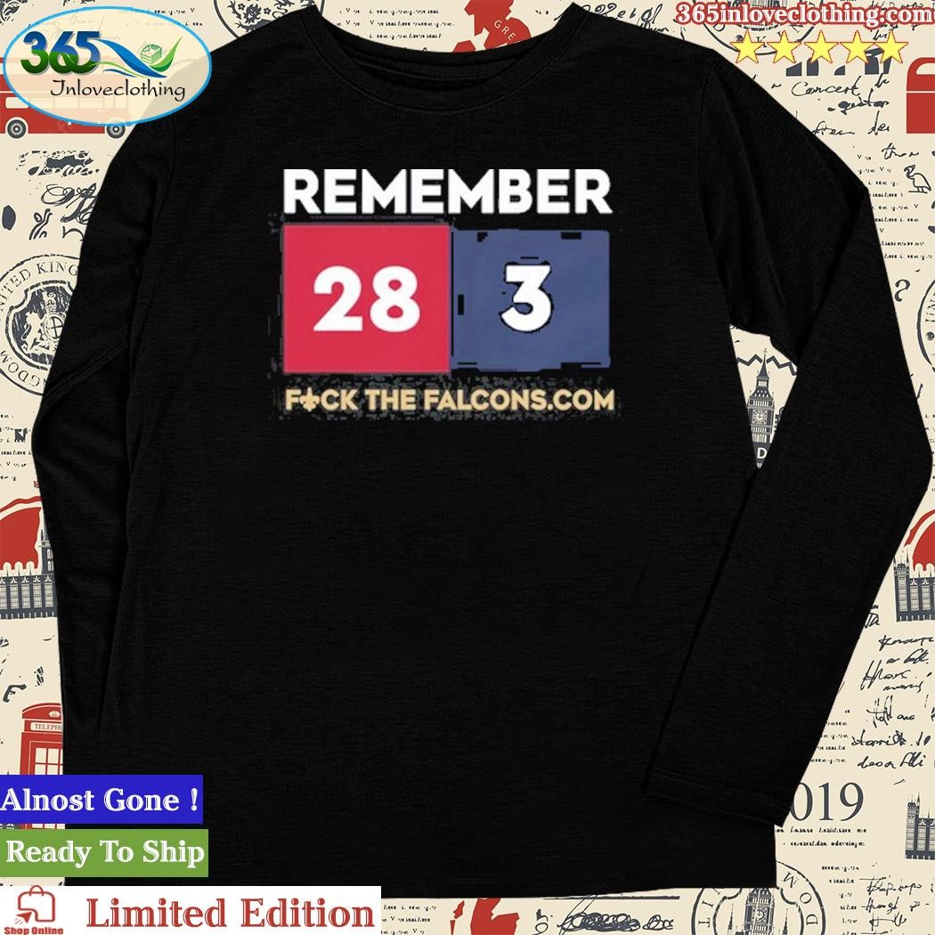 Benjamin harrison remember 28 3 fuck the falcons, hoodie, tank top