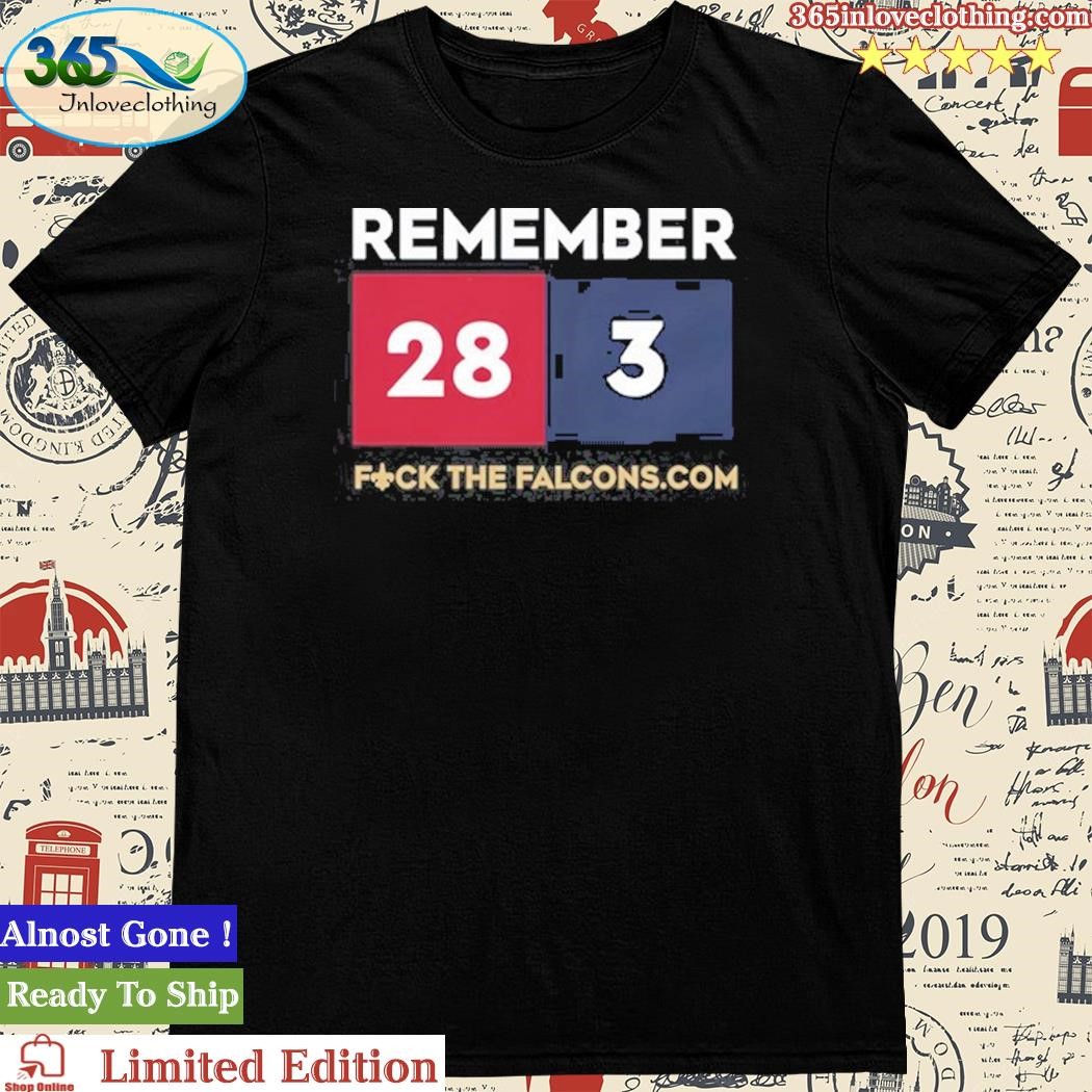 Remember 28 3 Fuck The Falcons.Com Shirt, hoodie, longsleeve, sweater