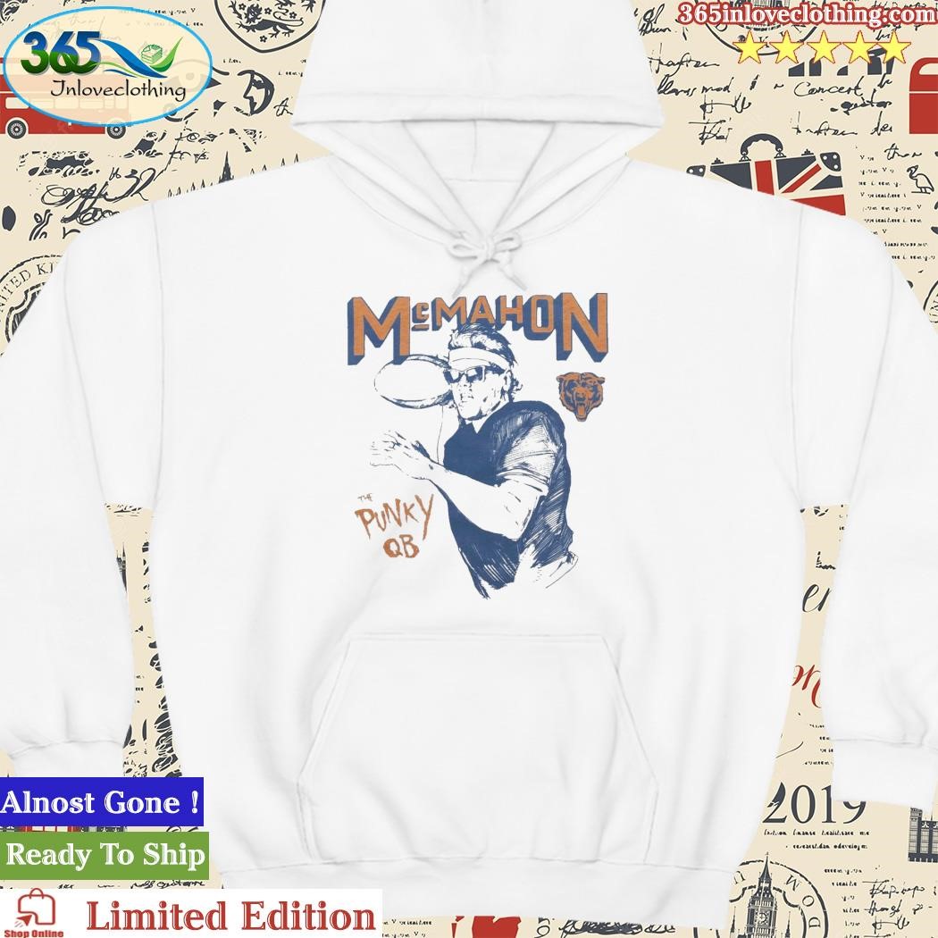 Chicago Bears Jim Mcmahon Shirt, hoodie, sweater, long sleeve and tank top