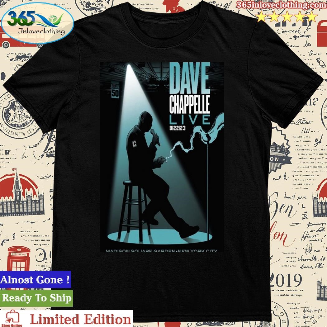 Dave Chappelle Live at Madison Square Garden in New York August 22, 2023 Poster Shirt