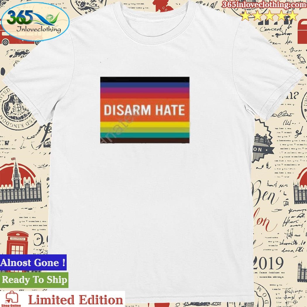 Every Town Disarm Hate Pride Shirt