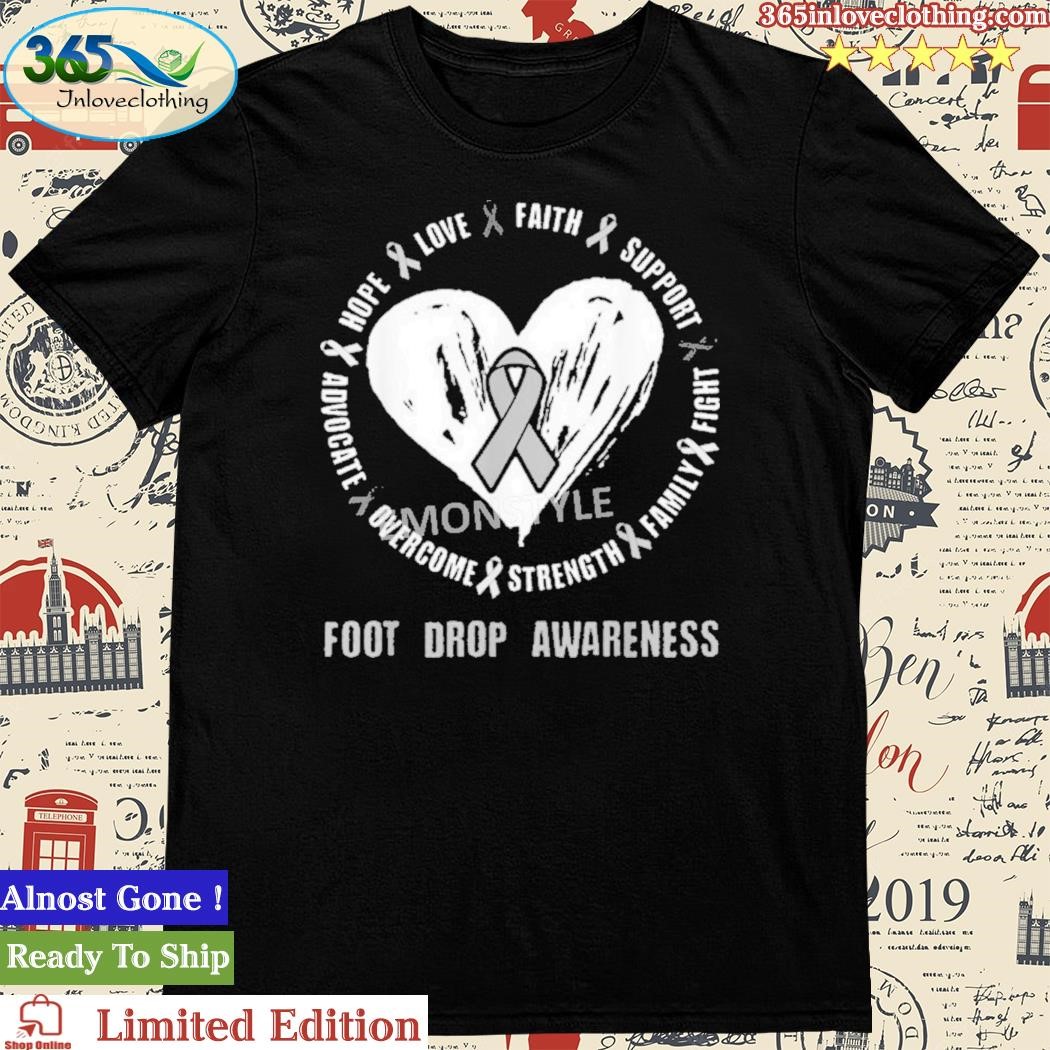 Foot Drop Awareness Shirt