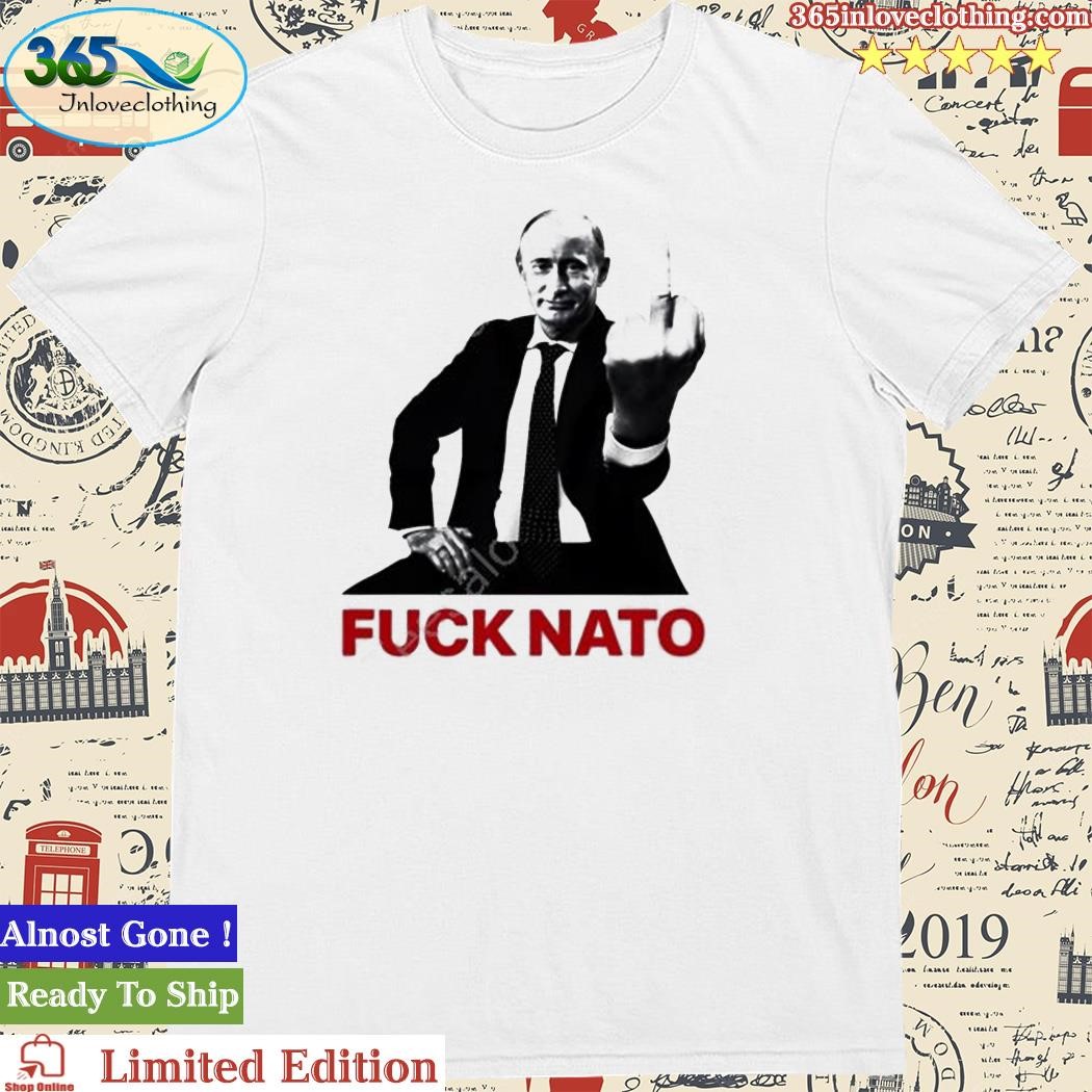 Friendofrussia Vladimir Vladimirovich Putin Fuck Nato Shirt