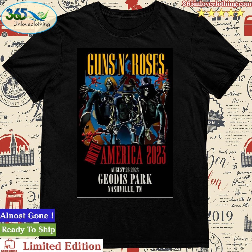 Geodls Park Nashville Guns N' Roses Poster Tour August 26, 2023 Poster Shirt