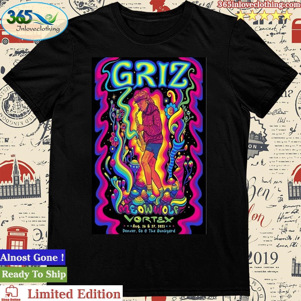 Griz Meow Wolf Vortex The Junkyard Denver, CO Aug 26 & 27, 2023 Poster Shirt