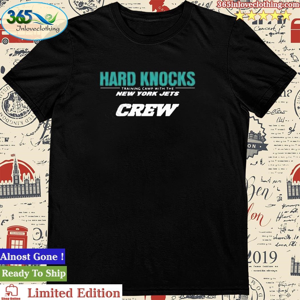 Hard knocks training camp with the new york jets T-shirt, hoodie, sweater,  long sleeve and tank top