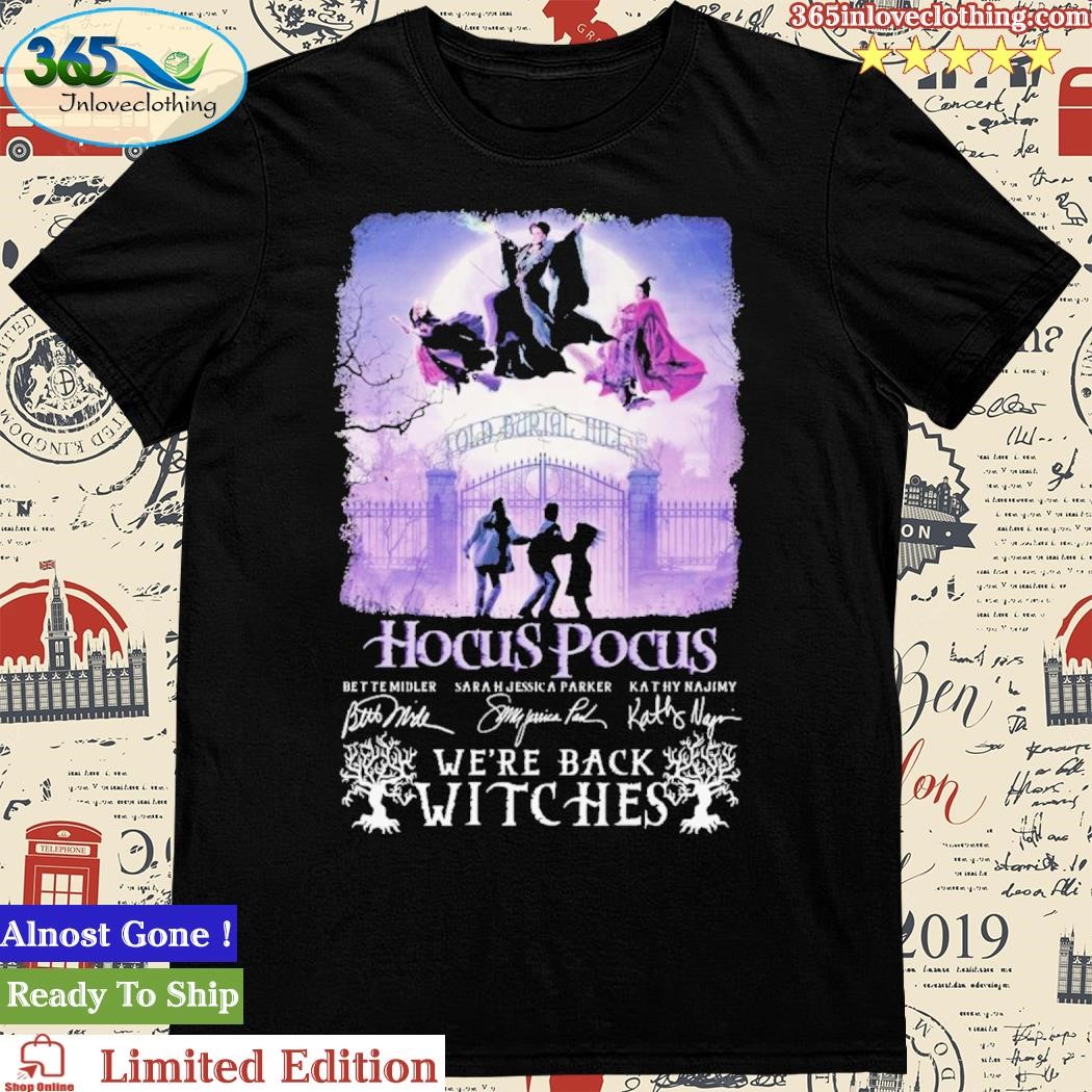 Hocus Pocus Signatures We’re Back Witches Shirt