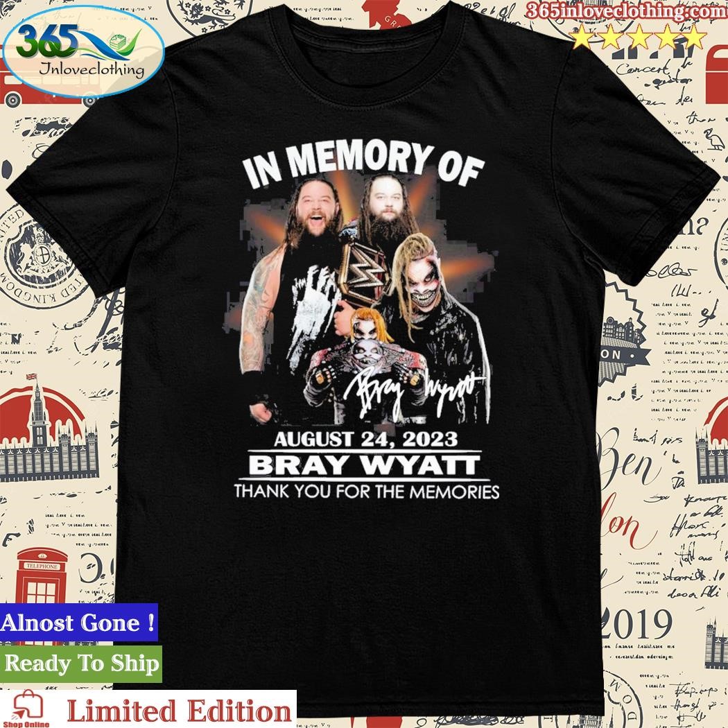 In Memory Of August 24, 2023 Bray Wyatt Thank You For The Memories Unisex T-Shirt