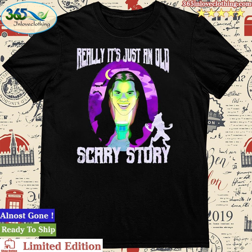 Jacob Black Really It’s Just An Old Scary Story Shirt