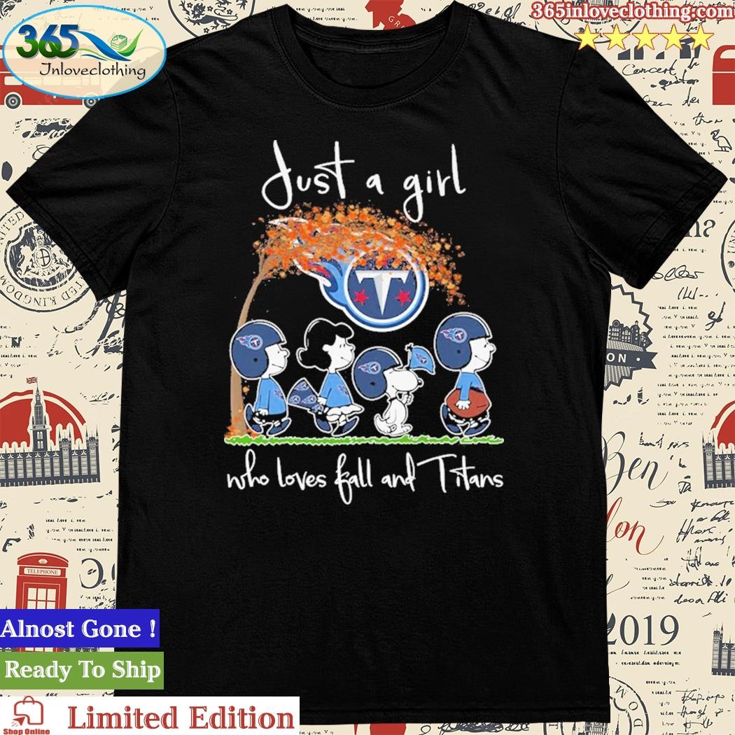Just A Girl Who Love Fall And Tennessee Titans Peanuts Snoopy Tshirt