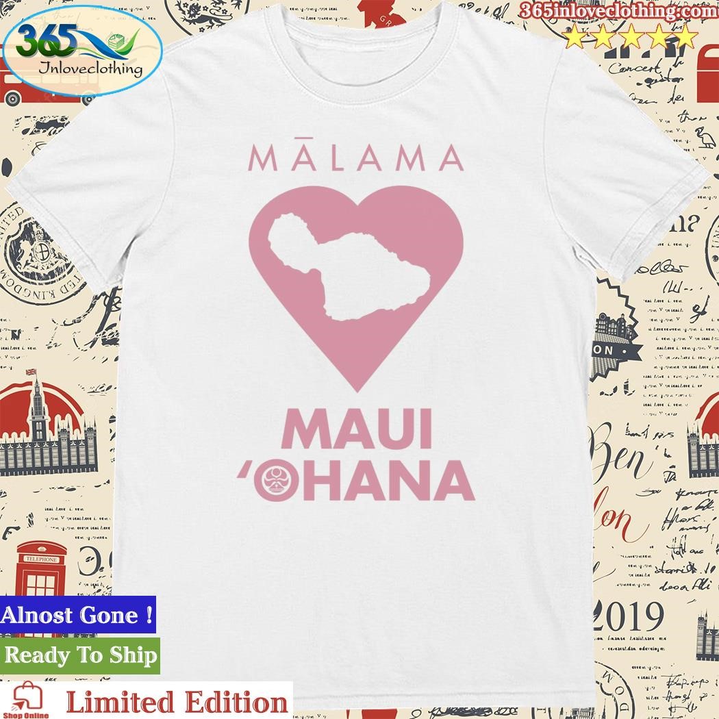 Malama Maui Ohana Heart Shirt