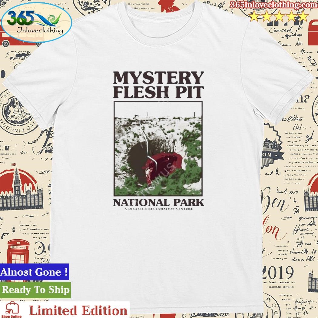Mystery Flesh Pit National Park Cap Shirt