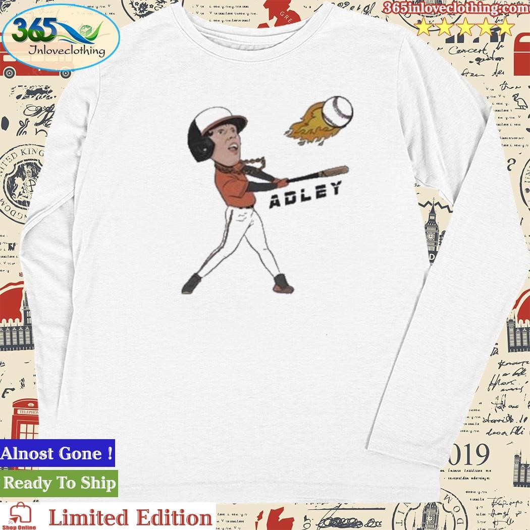 Official adley rutschman adley baseball fire T-shirt, hoodie, tank top,  sweater and long sleeve t-shirt