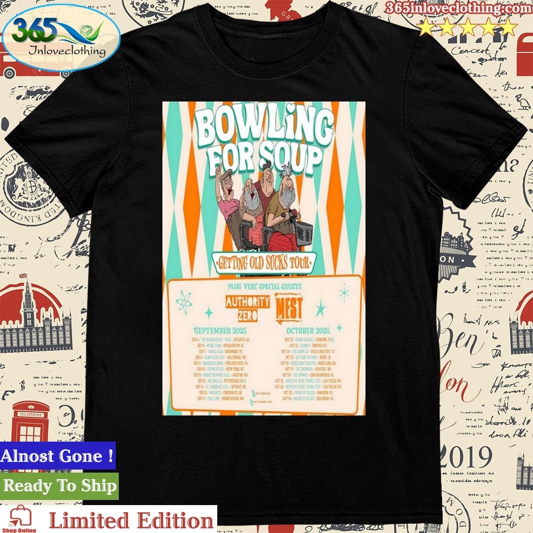 Official authority Zero Bowling For Soup 2023 Meat Getting Old Suck Tour Poster Shirt