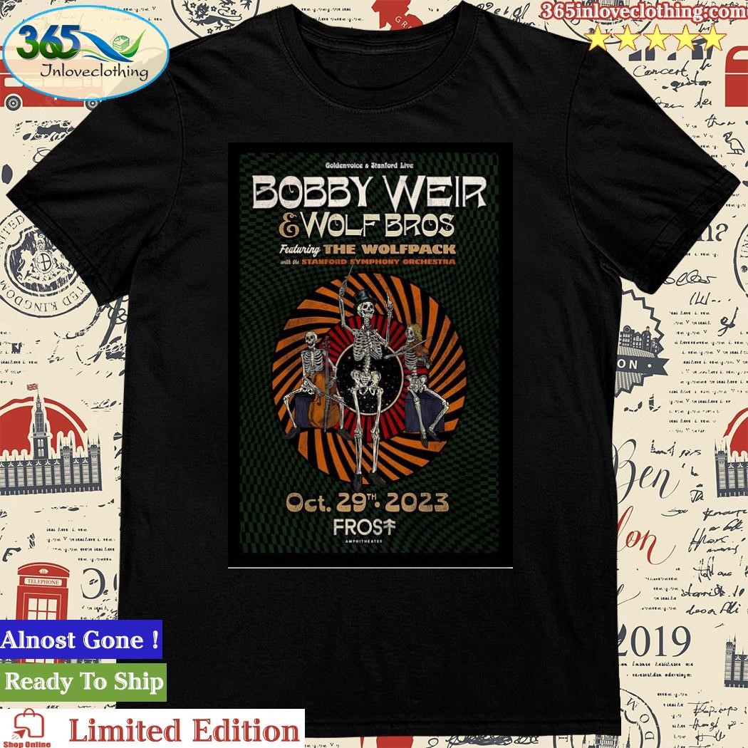 Official bobby Weir & Wolf Bros October 29, 2023 Frost Amphitheater Poster Shirt