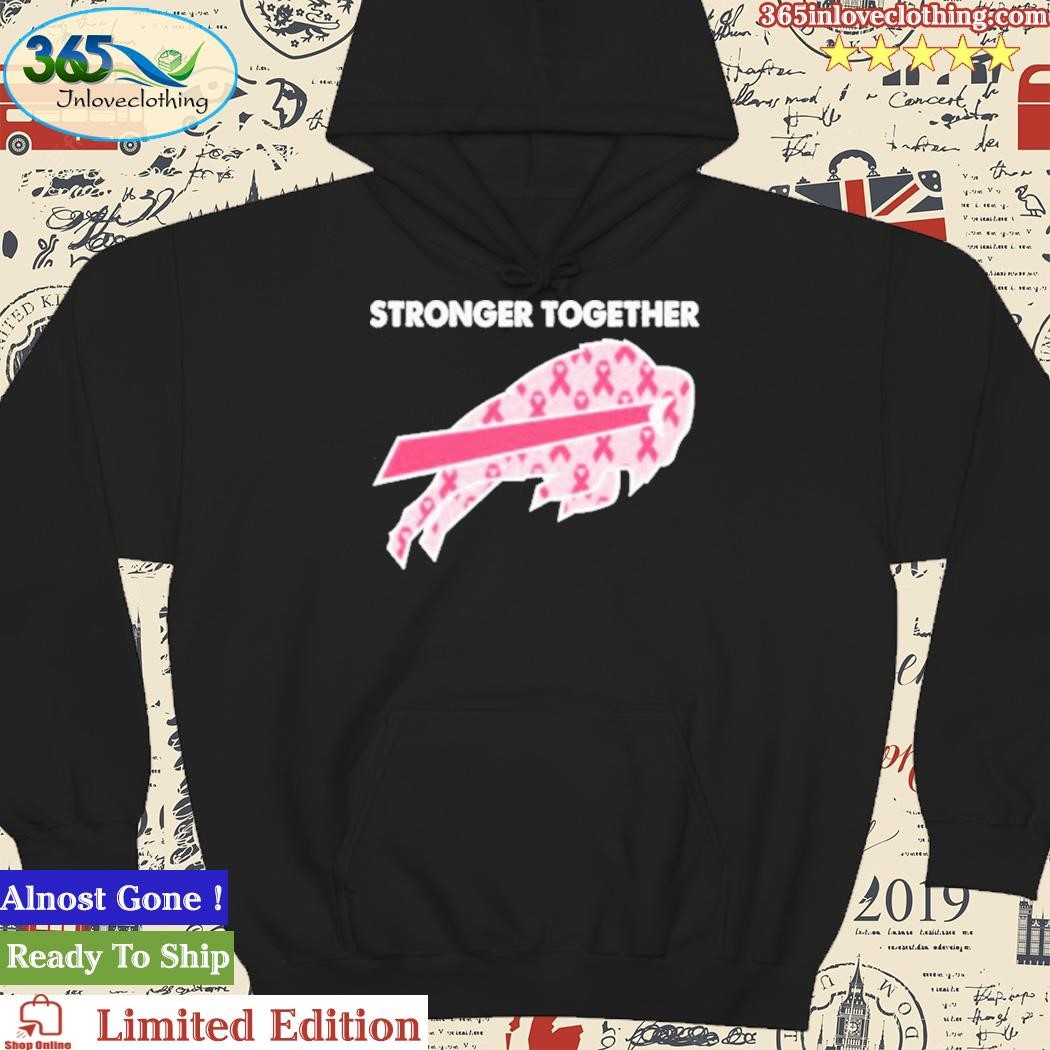 Buffalo Bills Breast Cancer Stronger Together, hoodie, longsleeve,  sweatshirt, v-neck tee